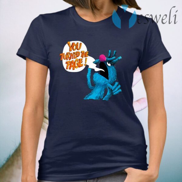 Puppet Monster You Turned The Page T-Shirt