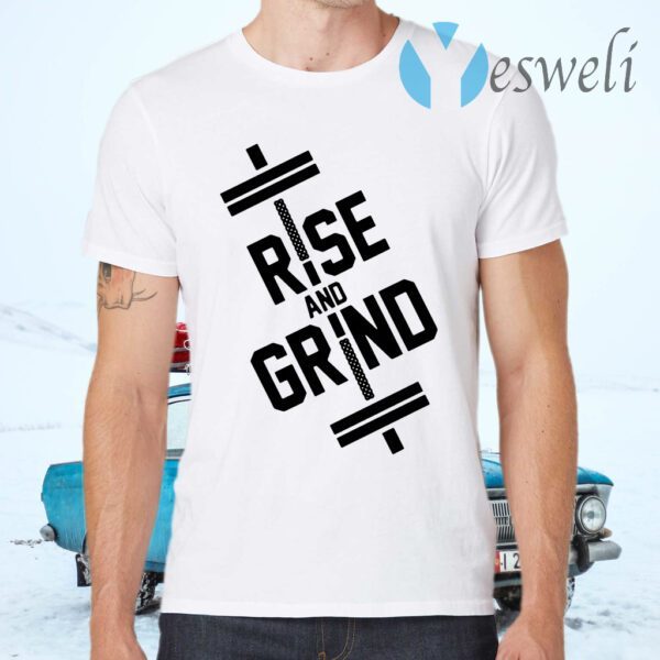 Rise and grind T-Shirts