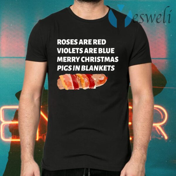 Roses Are Red Violets Are Blue Merry Christmas Pigs In Blankets Premium T-Shirts