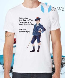 Sailor Boy Attention you are in the presence of a very special boy behave accordingly T-Shirts