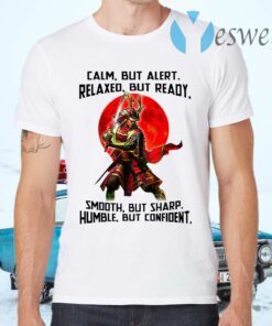 Samurai Calm But Alert Relaxed But Ready Blood Moon T-Shirts