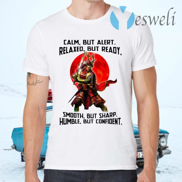 Samurai Calm But Alert Relaxed But Ready Blood Moon T-Shirts