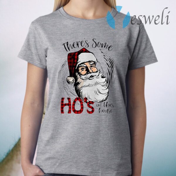 Santa Christmas Quotes There’s Some Hos In This House T-Shirt