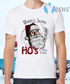 Santa Christmas Quotes There’s Some Hos In This House T-Shirts