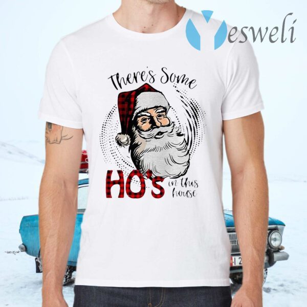 Santa Christmas Quotes There’s Some Hos In This House T-Shirts