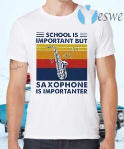 School Is Important But Saxophone Is Importanter Vintage Retro T-Shirts