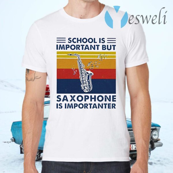 School Is Important But Saxophone Is Importanter Vintage Retro T-Shirts