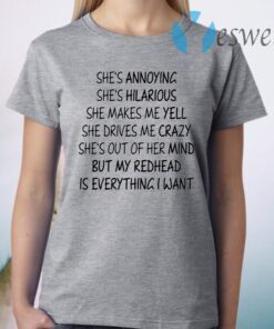 She’s Annoying She’s Hilarious She Makes Me Yell T-Shirt