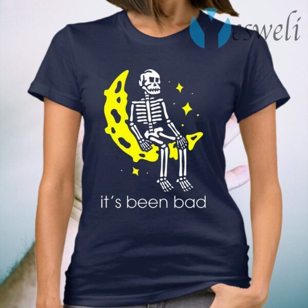 Skull It’s Been Bad T-Shirt