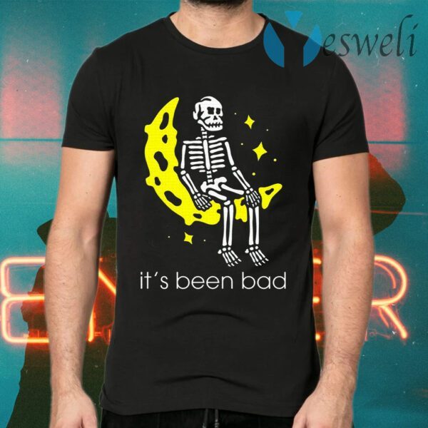 Skull It’s Been Bad T-Shirts