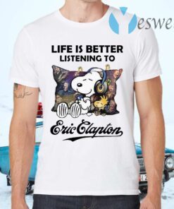 Snoopy Life Is Better Listening To Eric Clapton T-Shirts