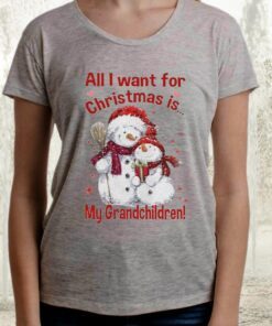 Snowman All I want for Christmas is My Grandchildren Merry Christmas Shirts