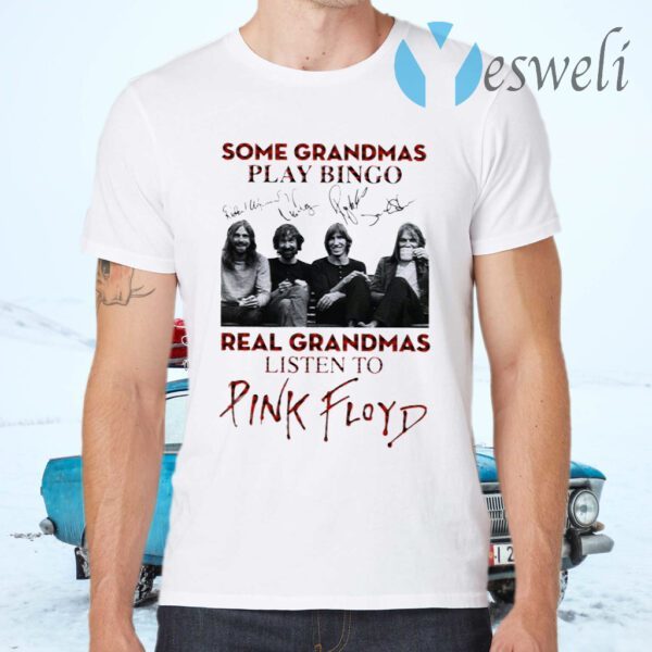 Some Grandmas Play Bingo Real Grandmas Listen To Pink Floyd T-Shirts