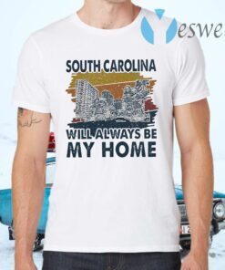 South Carolina will always be My home vintage T-Shirts