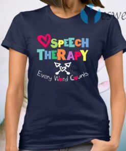 Speech Therapy Every Word Counts T-Shirt