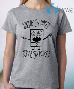 Spongebob Squarepants Me Hoy Minoy T-Shirt