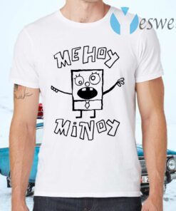 Spongebob Squarepants Me Hoy Minoy T-Shirts