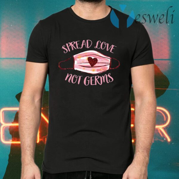 Spread Love Not Germs Face Mask T-Shirts