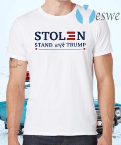 Stolen stand with Donald Trump T-Shirts