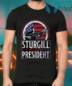 Sturgill for President T-Shirts