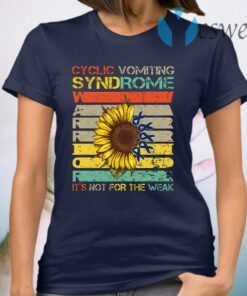 Sunflower Cyclic Vomiting Syndrome Warrior It Is Not For The Weak T-Shirt