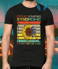 Sunflower Cyclic Vomiting Syndrome Warrior It Is Not For The Weak T-Shirts