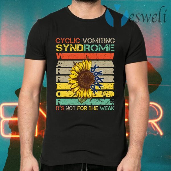Sunflower Cyclic Vomiting Syndrome Warrior It Is Not For The Weak T-Shirts