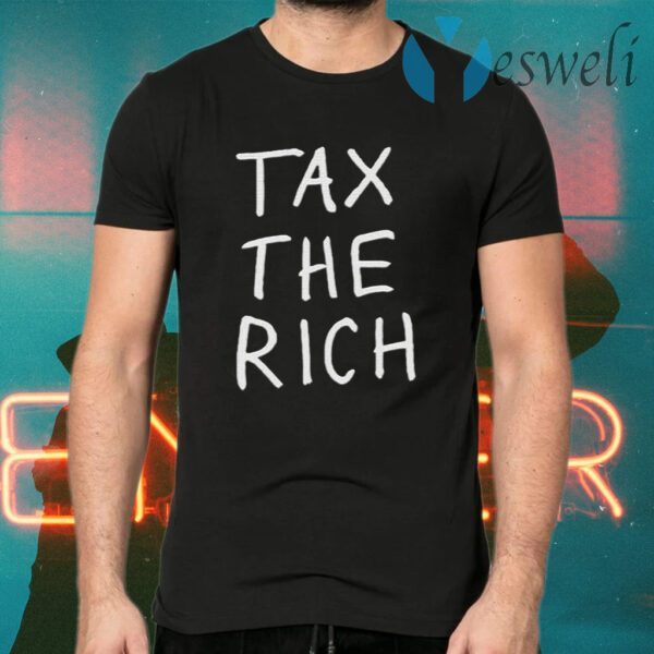 Tax The Rich T-Shirts