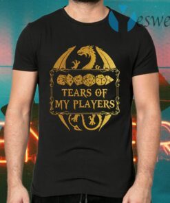 Tears of my players T-Shirts