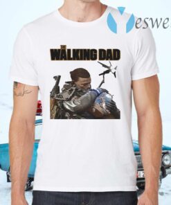 The Walking Dad T-Shirts