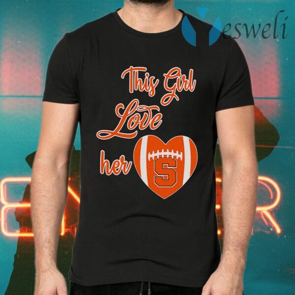 This Girl Love Hear Heart Syracuse Orange Football T-Shirts