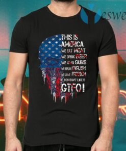 This Is America We Eat Meat We Drink Beer We Own Guns We Speak English Skull American Flag T-Shirts