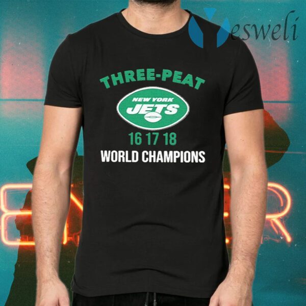 Three peat New York Jets 16 17 18 World Champions T-Shirts