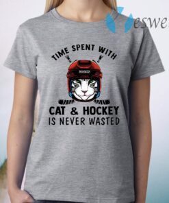 Time spent with cat and hockey is never wasted T-Shirt