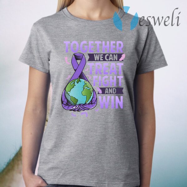 Together We Can Treat Fight And Win World Cancer Day Cancer Awareness Fight Against Cancer T-Shirt