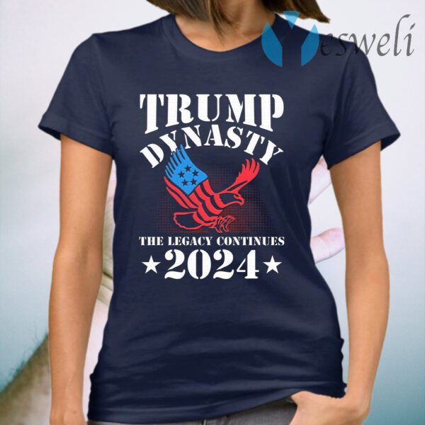 Trump Dynasty The Legacy Continues 2024 T-Shirt