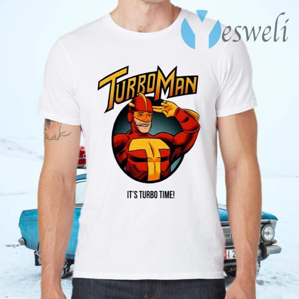 Turbo Man It’s Turbo Time T-Shirts