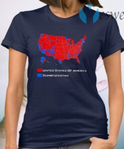 United States Of America Dumbfuckistan T-Shirt