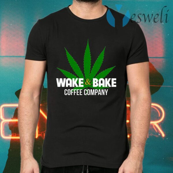 Wake And Bake Coffee Company T-Shirts