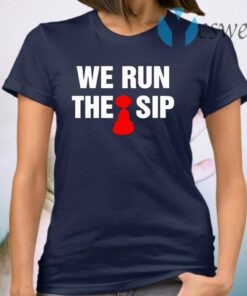 We run the sip T-Shirt