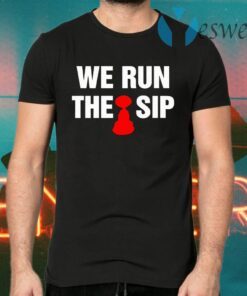 We run the sip T-Shirts