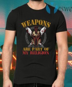 Weapons Are Part Of My Religion Spartan Knight’s Helmet And Swords T-Shirts