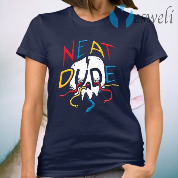 What does neat dude mean T-Shirt