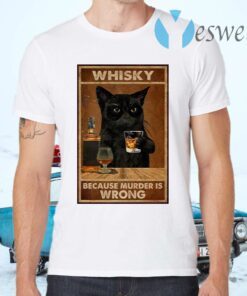 Whisky Because Murder Is Wrong Black Cat Vintage T-Shirts