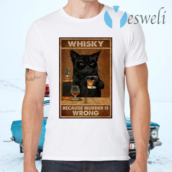 Whisky Because Murder Is Wrong Black Cat Vintage T-Shirts