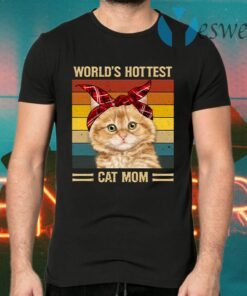 World’s Hottest Cat Mom T-Shirts