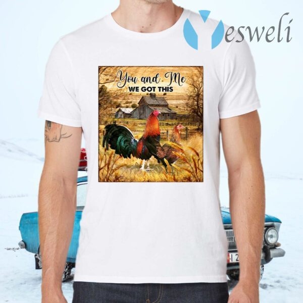 You And Me We Got This Chicken Farm Life Canvas T-Shirts