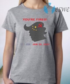 You’re Fired Biden Harris Joe Jan 20 2021 Donald Trump China Flag T-Shirt