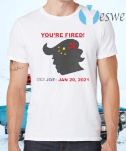 You’re Fired Biden Harris Joe Jan 20 2021 Donald Trump China Flag T-Shirts