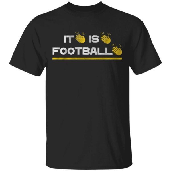 It is football T-Shirt